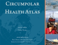 Book Cover for Circumpolar Health Atlas by T. Kue Young