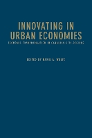Book Cover for Innovating in Urban Economies by David A. Wolfe