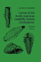 Book Cover for Larvae of the North American Caddisfly Genera (Trichoptera) by Glenn B. Wiggins