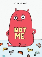 Book Cover for Not Me by Elise Gravel