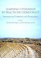 Book Cover for Learning Citizenship by Practicing Democracy by Elizabeth Pinnington