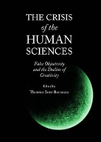 Book Cover for The Crisis of the Human Sciences by Thorsten Botz-Bornstein