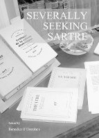 Book Cover for Severally Seeking Sartre by Benedict O’Donohoe