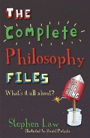 Book Cover for The Complete Philosophy Files by Stephen Law