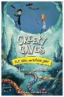 Book Cover for Elf Girl and Raven Boy: Creepy Caves Book 6 by Marcus Sedgwick