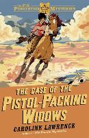 Book Cover for The Case of the Pistol-Packing Widows by Caroline Lawrence