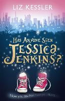 Book Cover for Has Anyone Seen Jessica Jenkins? by Liz Kessler