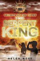 Book Cover for Secrets of the Tombs: The Serpent King by Helen Moss