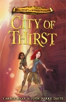 Book Cover for The Map to Everywhere: City of Thirst by Carrie Ryan, John Parke Davis