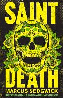 Book Cover for Saint Death by Marcus Sedgwick