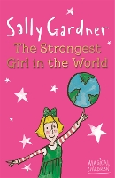 Book Cover for Magical Children: The Strongest Girl In The World by Sally Gardner