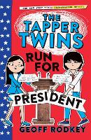 Book Cover for The Tapper Twins Run for President by Geoff Rodkey