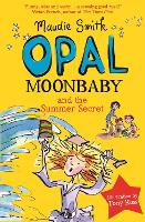 Book Cover for Opal Moonbaby and the Summer Secret by Maudie Smith