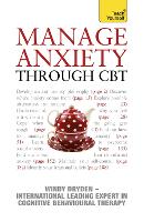 Book Cover for Manage Anxiety Through CBT: Teach Yourself by Windy Dryden