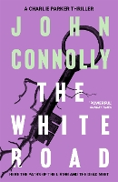 Book Cover for The White Road by John Connolly