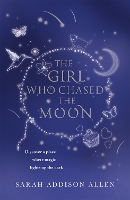 Book Cover for The Girl Who Chased the Moon by Sarah Addison Allen