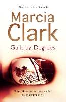 Book Cover for Guilt By Degrees by Marcia Clark