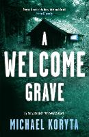 Book Cover for A Welcome Grave by Michael Koryta