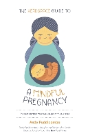 Book Cover for The Headspace Guide To...A Mindful Pregnancy by Andy Puddicombe