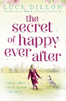 Book Cover for The Secret of Happy Ever After by Lucy Dillon