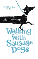 Book Cover for Walking with Sausage Dogs by Matt Whyman