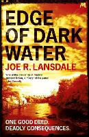 Book Cover for Edge of Dark Water by Joe R. Lansdale