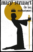 Book Cover for The Last Enchantment by Mary Stewart