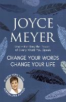 Book Cover for Change Your Words, Change Your Life by Joyce Meyer