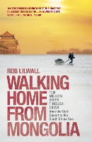 Book Cover for Walking Home From Mongolia by Rob Lilwall