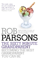 Book Cover for The Sixty Minute Grandparent by Rob Parsons