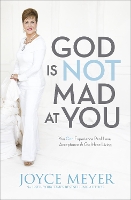 Book Cover for God Is Not Mad At You by Joyce Meyer