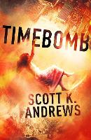 Book Cover for TimeBomb by Scott K. Andrews