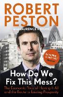 Book Cover for How Do We Fix This Mess? The Economic Price of Having it all, and the Route to Lasting Prosperity by Robert Peston