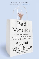 Book Cover for Bad Mother by Ayelet Waldman