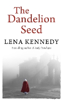 Book Cover for The Dandelion Seed by Lena Kennedy
