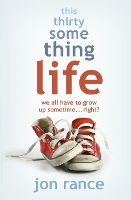 Book Cover for This Thirtysomething Life by Jon Rance