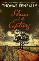 Book Cover for Shame and the Captives by Thomas Keneally