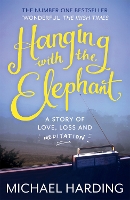 Book Cover for Hanging with the Elephant by Michael Harding