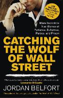 Book Cover for Catching the Wolf of Wall Street by Jordan Belfort