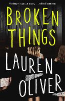 Book Cover for Broken Things by Lauren Oliver