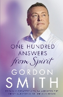 Book Cover for One Hundred Answers from Spirit by Gordon Smith