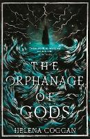 Book Cover for The Orphanage of Gods by Helena Coggan