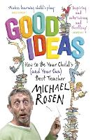 Book Cover for Good Ideas by Michael Rosen