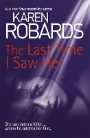 Book Cover for The Last Time I Saw Her by Karen Robards