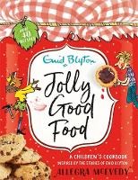 Book Cover for Jolly Good Food by Enid Blyton, Allegra McEvedy