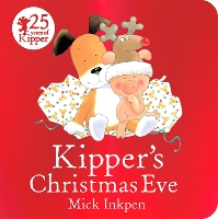 Book Cover for Kipper's Christmas Eve Board Book by Mick Inkpen