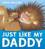 Book Cover for Just Like My Daddy by David Melling