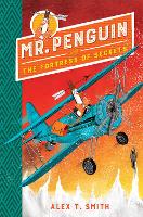 Book Cover for Mr Penguin and the Fortress of Secrets Book 2 by Alex T. Smith