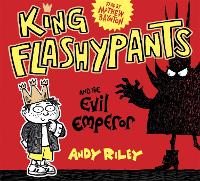 Book Cover for King Flashypants and the Evil Emperor by Andy Riley