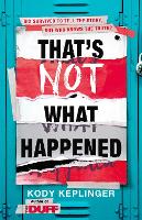 Book Cover for That's Not What Happened by Kody Keplinger